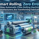 Automatic Plate Rolling Machine Manufacturers